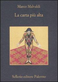 La carta più alta - Marco Malvaldi - Libro Sellerio Editore Palermo 2012, La memoria | Libraccio.it