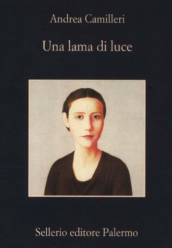 Una lama di luce - Andrea Camilleri - Libro Sellerio Editore Palermo 2012, La memoria | Libraccio.it