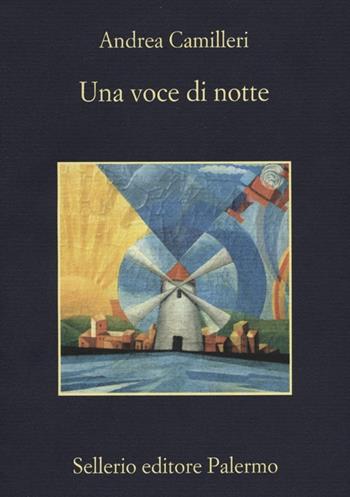 Una voce di notte - Andrea Camilleri - Libro Sellerio Editore Palermo 2012, La memoria | Libraccio.it