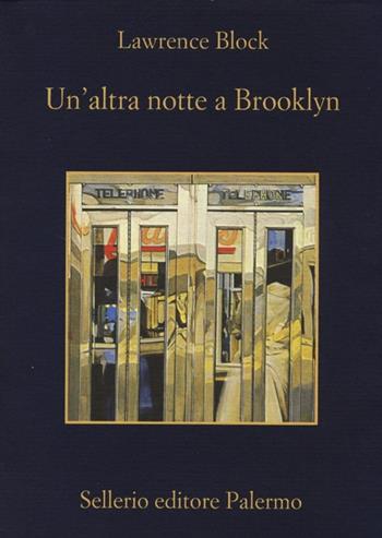 Un' altra notte a Brooklyn - Lawrence Block - Libro Sellerio Editore Palermo 2013, La memoria | Libraccio.it