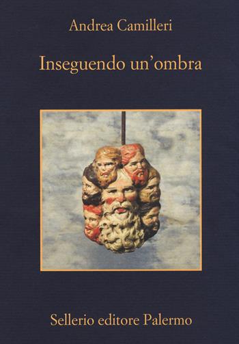 Inseguendo un'ombra - Andrea Camilleri - Libro Sellerio Editore Palermo 2014, La memoria | Libraccio.it