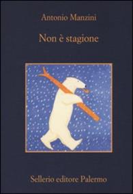 Non è stagione - Antonio Manzini - Libro Sellerio Editore Palermo 2015, La memoria | Libraccio.it