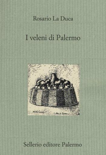 I veleni di Palermo - Rosario La Duca - Libro Sellerio Editore Palermo 2016, Il divano | Libraccio.it