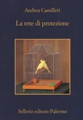 La rete di protezione - Andrea Camilleri - Libro Sellerio Editore Palermo 2017, La memoria | Libraccio.it