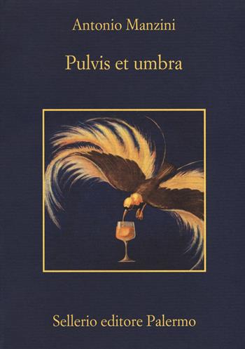 Pulvis et umbra - Antonio Manzini - Libro Sellerio Editore Palermo 2017, La memoria | Libraccio.it