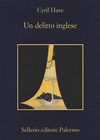 Un delitto inglese - Cyril Hare - Libro Sellerio Editore Palermo 2017, La memoria | Libraccio.it