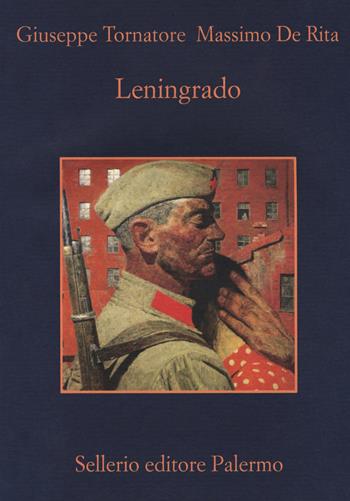 Leningrado - Giuseppe Tornatore, Massimo De Rita - Libro Sellerio Editore Palermo 2018, La memoria | Libraccio.it