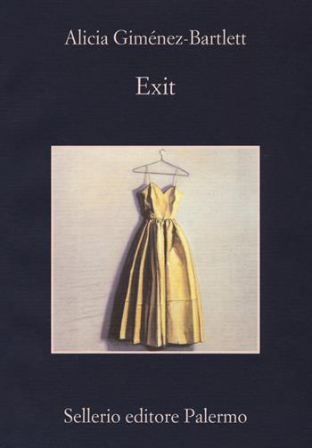 Exit - Alicia Giménez-Bartlett - Libro Sellerio Editore Palermo 2019, La memoria | Libraccio.it