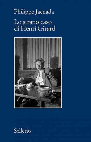 Lo strano caso di Henri Girard - Philippe Jaenada - Libro Sellerio Editore Palermo 2019, Il contesto | Libraccio.it