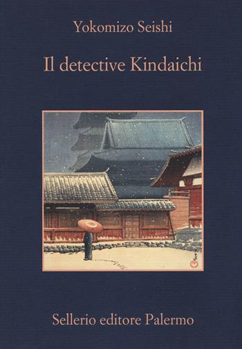 Il detective Kindaichi - Yokomizo Seishi - Libro Sellerio Editore Palermo 2019, La memoria | Libraccio.it