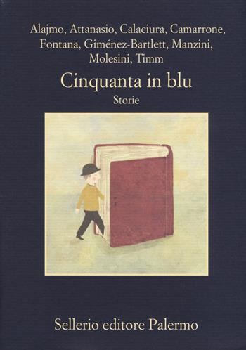 Cinquanta in blu. Storie  - Libro Sellerio Editore Palermo 2019, La memoria | Libraccio.it