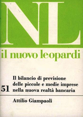 Il bilancio di previsione delle piccole e medie imprese nella nuova realtà bancaria - Attilio Giampaoli - Libro Quattroventi 1997, Il nuovo Leopardi | Libraccio.it