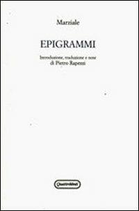 Epigrammi. Testo latino a fronte - Marco Valerio Marziale - Libro Quattroventi 2013, Materiali | Libraccio.it