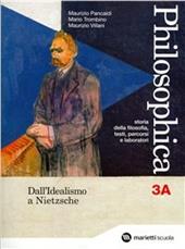 Philosophica. Con espansione online. Vol. 3: Dall'idealismo a Nietzsche-Da Bergson al dibattito filosofico contemporaneo.
