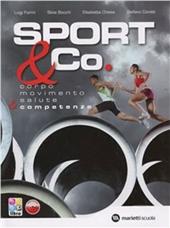 Sport & co. Corpo-Movimento-Salute & competenze. Con CD-ROM. Con espansione online