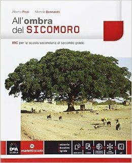 All'ombra del sicomoro. Con espnasione online. Con e-book - A. Pisci, M. Bennardo - Libro Marietti Scuola 2016 | Libraccio.it