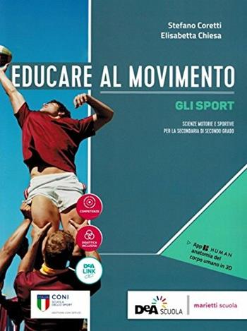 Educare al movimento. Gli sport. Con ebook. Con espansione online - N. Lovecchio, G. Fiorini, E. Chiesa - Libro Marietti Scuola 2018 | Libraccio.it