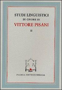 Studi linguistici in onore di Vittore Pisani  - Libro Paideia 2000, Miscellanee fil. linguist. filos. | Libraccio.it