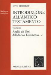 Introduzione all'Antico Testamento. Vol. 2: Analisi dei libri dell'antico Testamento