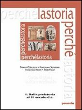 La storia perché. Vol. 1: Dalla Preistoria al II secolo d.C.