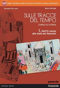 Sulle tracce del tempo. Con e-book. Con espansione online. Vol. 1 - Giovanni De Luna, Marco Meriggi - Libro Paravia 2014 | Libraccio.it