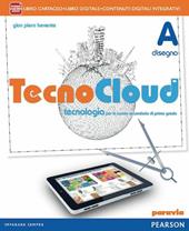 Tecno cloud. Con Disegno-Tavole-Processi produttivi. Con e-book. Con espansione online