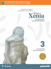 Xenia. Letteratura e cultura greca. Con e-book. Con espansione online. Vol. 3