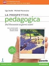 La prospettiva pedagogica. Con e-book. Con espansione online. Vol. 2: Dal Novecento ai giorni nostri