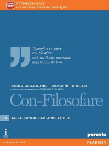 Con-filosofare. Con e-book. Con espansione online. Vol. 1 - Abbagnano, Fornero - Libro Paravia 2016 | Libraccio.it