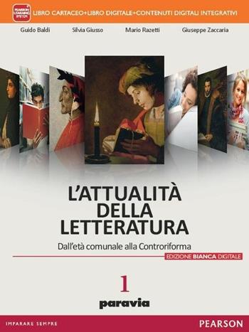 Attualità della letteratura. Ediz. bianca. Con e-book. Con espansione online. Vol. 1 - Baldi, Giusso, Razetti - Libro Paravia 2015 | Libraccio.it