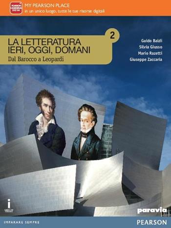 La letteratura ieri, oggi, domani. Vol. 2. Con. e-book. Con espansione online - Baldi, Giusso, Razetti - Libro Paravia 2016 | Libraccio.it
