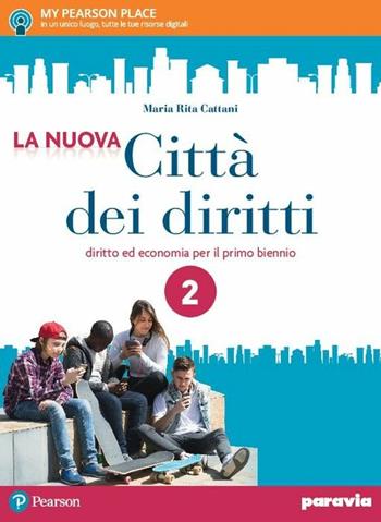 La nuova città dei diritti. Con e-book. Con espansione online. Vol. 2 - Maria Rita Cattani - Libro Paravia 2017 | Libraccio.it