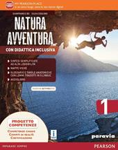 Natura avventura. Con Didattica inclusiva. Ediz. activebook. Con e-book. Con espansione online. Vol. 1