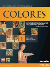 Colores. Con espansione online. Vol. 1: Dalle origini all'età di Cesare