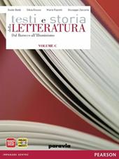 Testi e storia della letteratura. Vol. C: Dal barocco all'illuminismo. Con espansione online