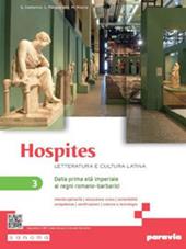 Hospites. Letteratura e cultura latina. Con e-book. Con espansione online. Vol. 3: Dalla prima età imperiale ai regni romano-barbarici