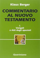 Commentario al Nuovo Testamento. Vol. 1: Vangeli e Atti degli apostoli.