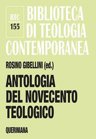 Antologia del Novecento teologico  - Libro Queriniana 2011, Biblioteca di teologia contemporanea | Libraccio.it