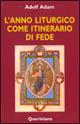 L' anno liturgico come itinerario di fede - Adolf Adam - Libro Queriniana 1995, Spiritualità | Libraccio.it