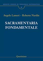 Nuovo corso di teologia sistematica. Vol. 6: Sacramentaria fondamentale
