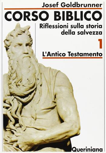 Corso biblico. Vol. 1: L'antico Testamento. - Josef Goldbrunner - Libro Queriniana 1990, Sussidi Res | Libraccio.it