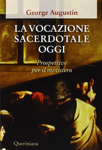 La vocazione sacerdotale oggi. Prospettive per il ministero - Augustin George - Libro Queriniana 2013, Spiritualità | Libraccio.it