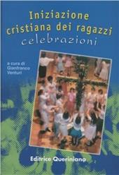 Iniziazione cristiana dei ragazzi: celebrazioni. Adattamento per i già battezzati dalla «Guida per l'itinerario catecumenale dei ragazzi» della Cei