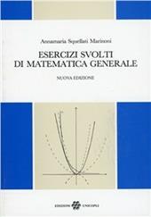 Esercizi svolti di matematica generale