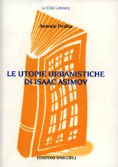 Le utopie urbanistiche di Isaac Asimov