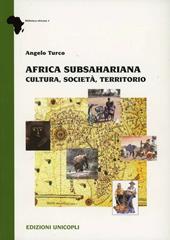 Africa subsahariana. Cultura, società, territorio