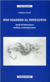 Uno sguardo al Novecento. Studi di letteratura italiana contemporanea