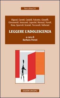 Leggere l'adolescenza  - Libro Unicopli 2008, Testi e studi | Libraccio.it