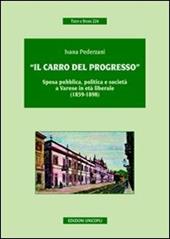 «Il carro del progresso». Spesa pubblica, politica e società a Varese in età liberale (1859-1898)