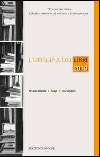 L' officina dei libri 2010  - Libro Unicopli 2010, L'Europa del libro | Libraccio.it